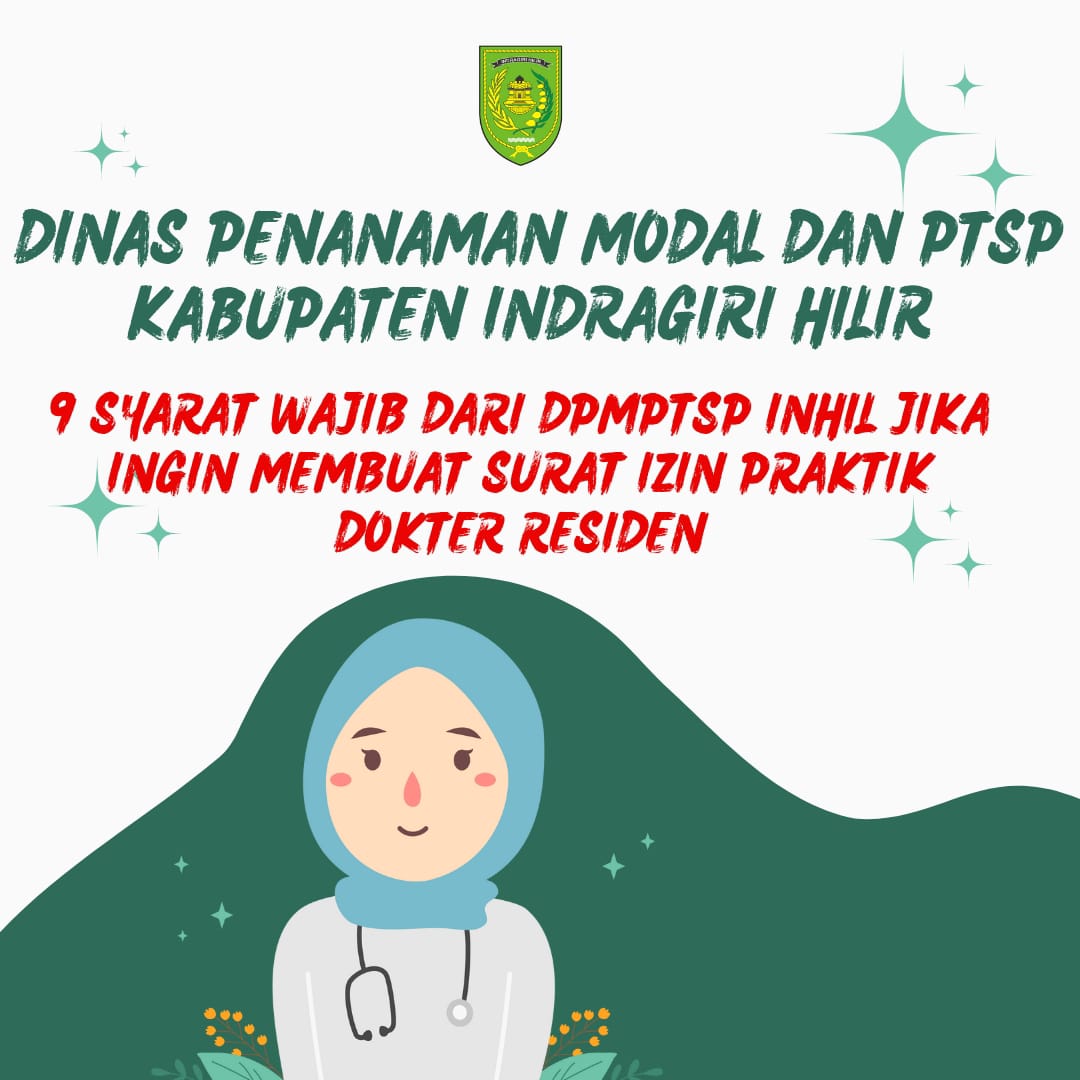 Ada 9 Syarat Jika Kamu Ingin Membuat Surat Izin Praktik Dokter Residen di DPMPTSP Inhil