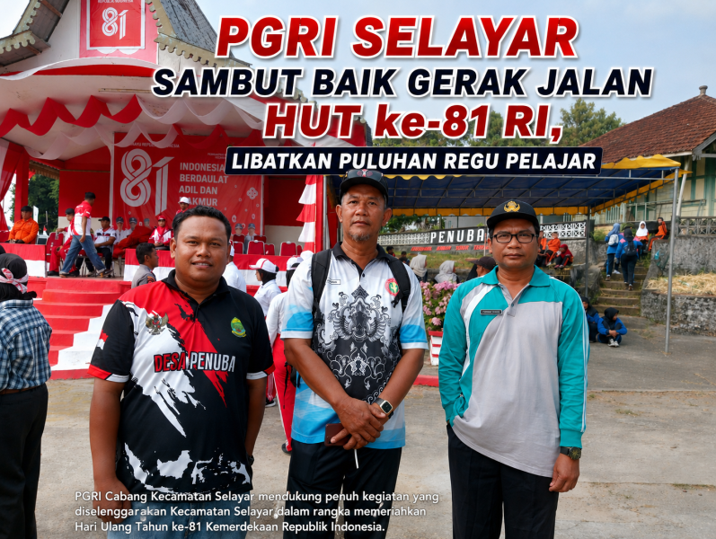 PGRI Cabang Selayar Sambut Baik Gerak Jalan HUT ke-81 RI, di Kecamatan Selayar, Libatkan Puluhan Regu Pelajar.