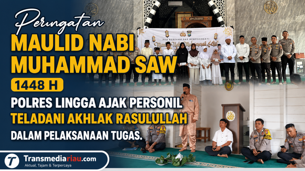 Peringatan Maulid Nabi Muhammad SAW 1448 H, Polres Lingga Ajak Personil Teladani Akhlak Rasulullah Dalam Pelaksanaan Tugas.