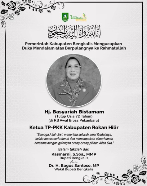 Ketua TP-PKK Rohil Tutup Usia, Bupati Kasmarni Sampaikan Belasungkawa