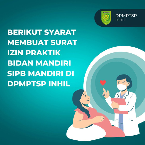 Syarat Membuat Surat Izin Praktik Bidan Mandiri SIPB Mandiri di DPMPTSP Inhil